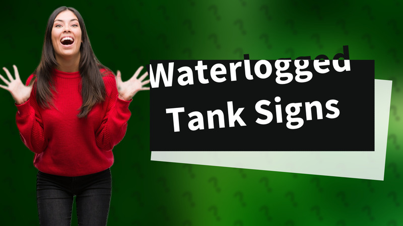 Waterlogged Tank Signs