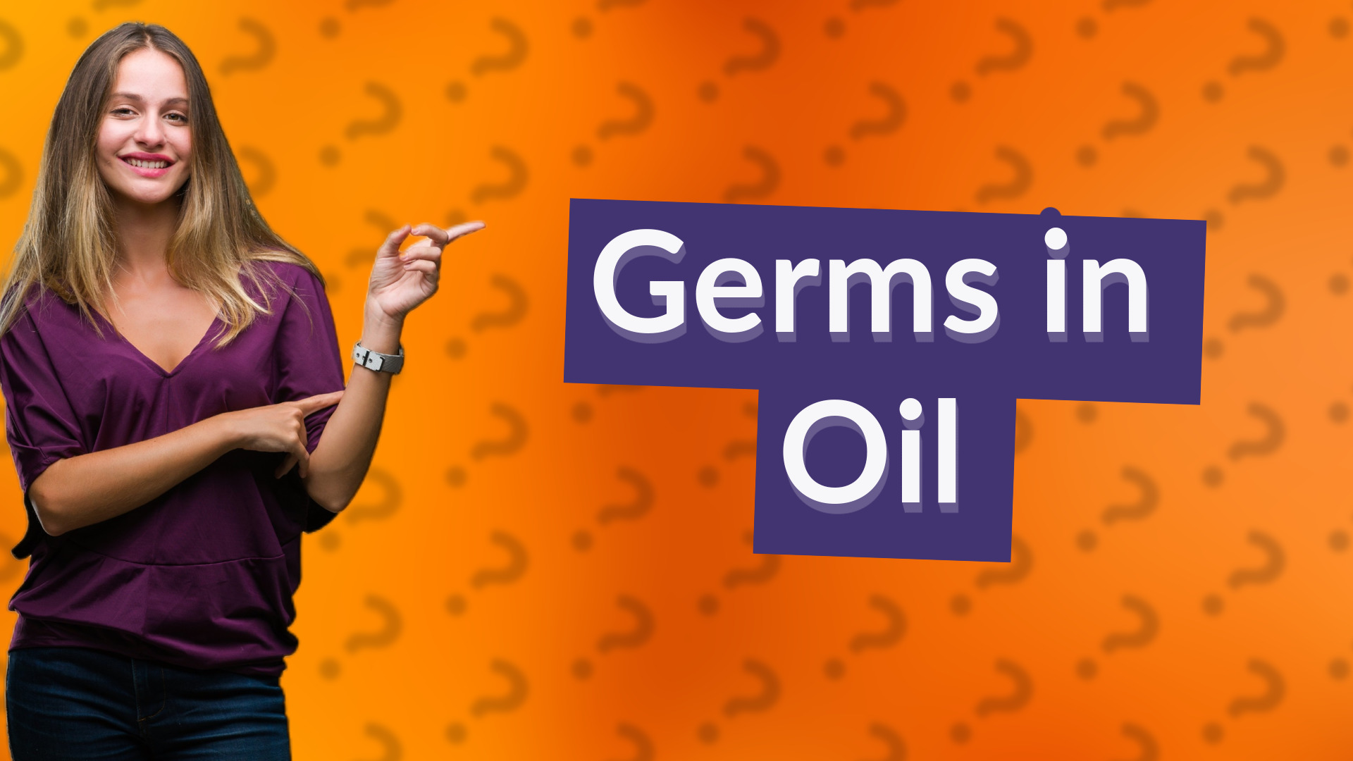 Germs in Oil