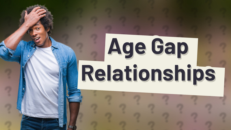 Age Gap Relationships