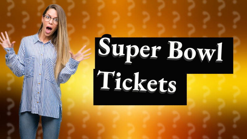 Super Bowl Tickets
