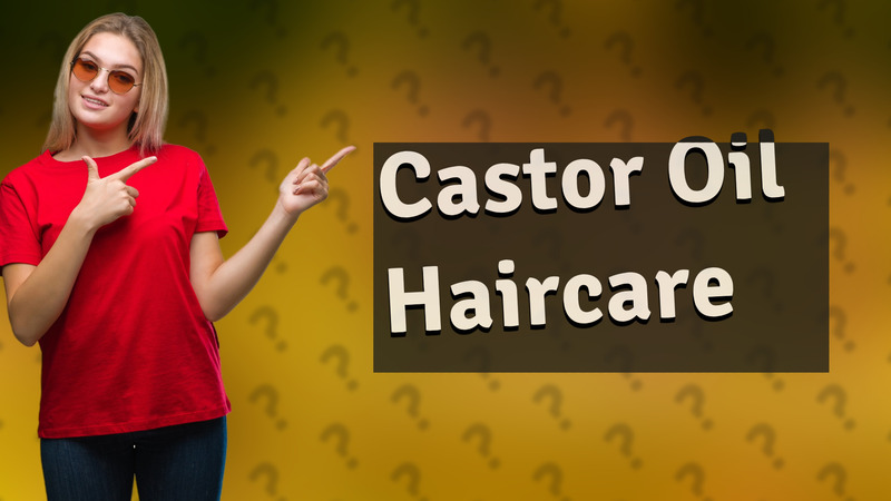 Castor Oil Haircare