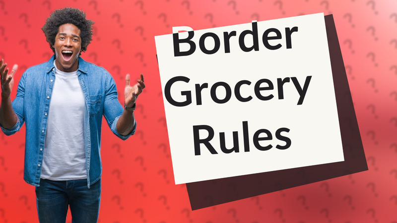 Border Grocery Rules