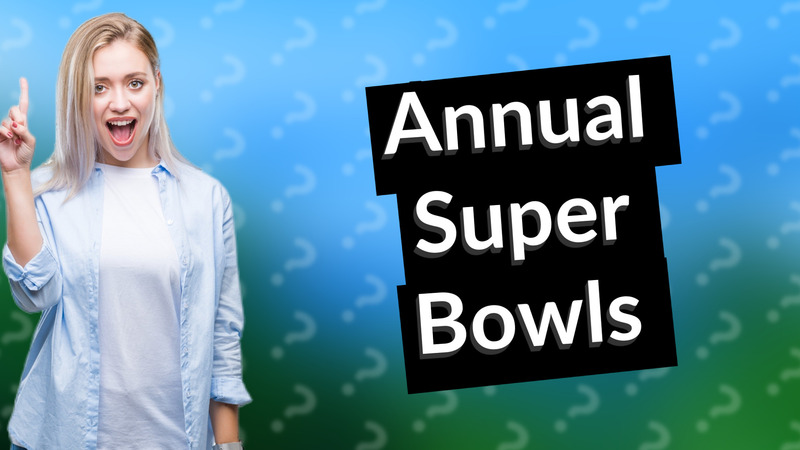 Annual Super Bowls