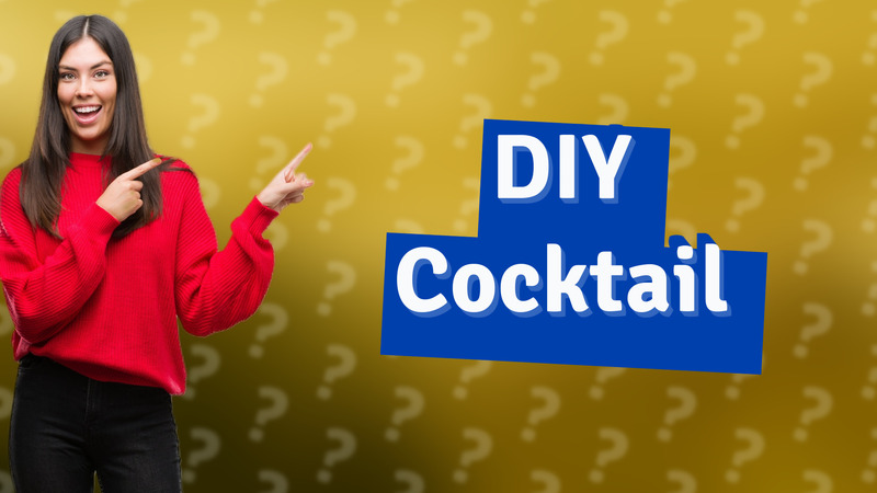 DIY Cocktail