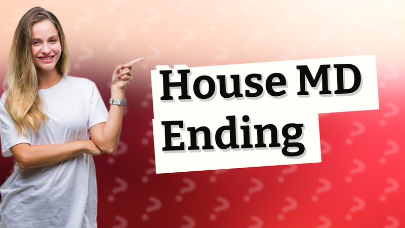 House MD Ending