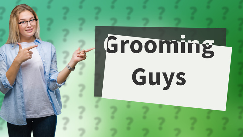 Grooming Guys