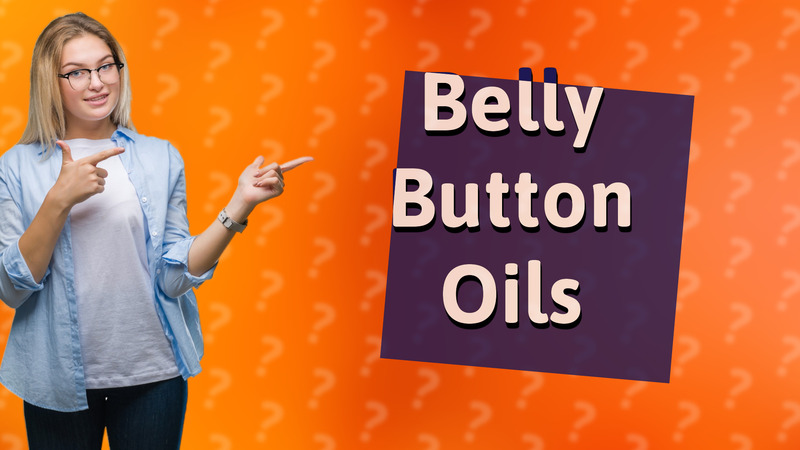 Belly Button Oils