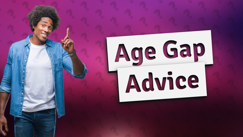 Age Gap Advice