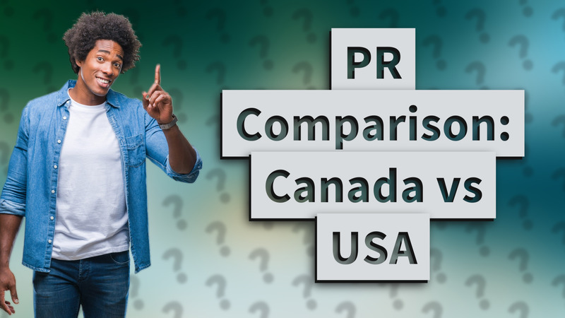 PR Comparison: Canada vs USA