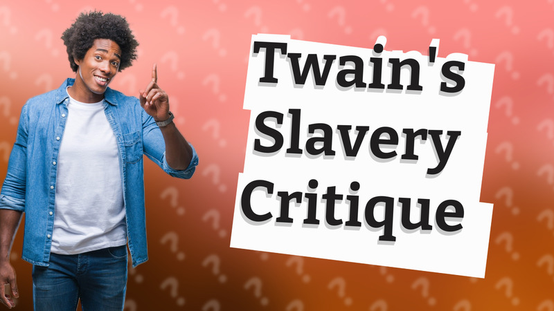 Twain's Slavery Critique