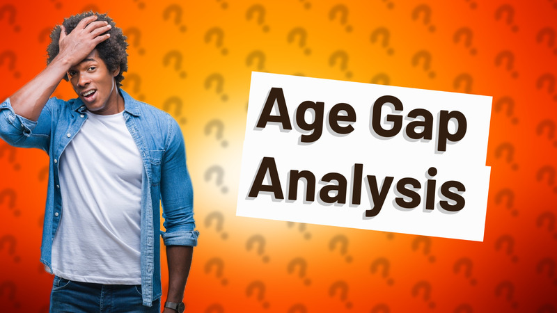 Age Gap Analysis