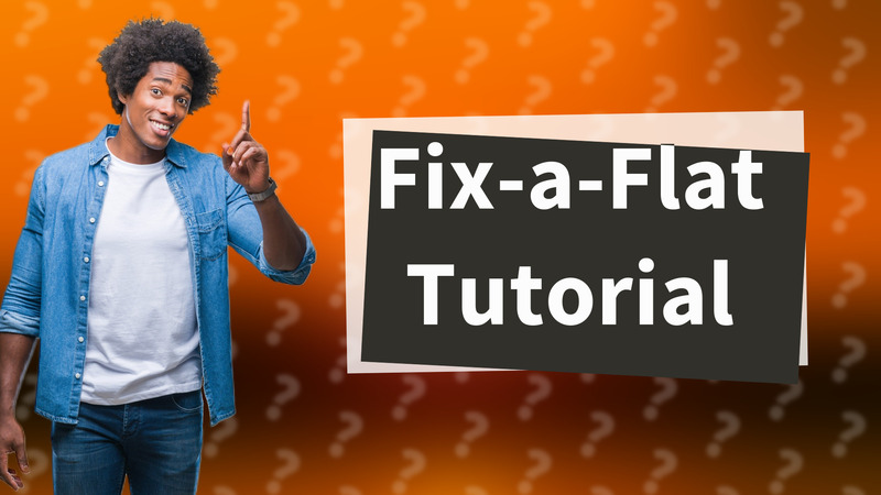 Fix-a-Flat Tutorial