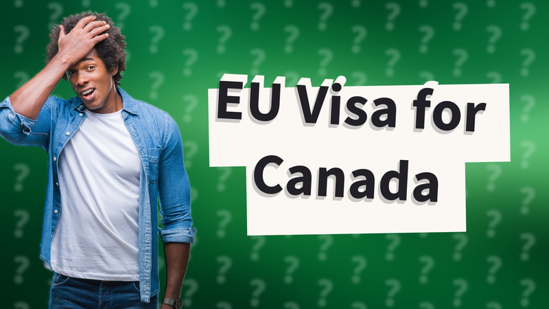 EU Visa for Canada