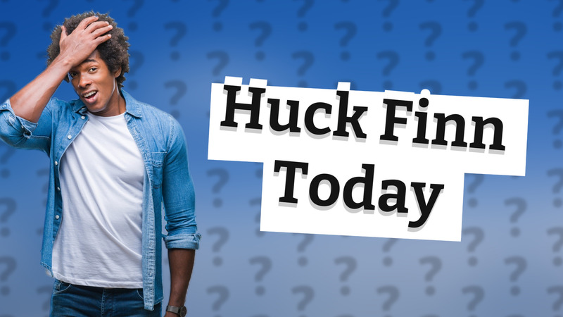 Huck Finn Today
