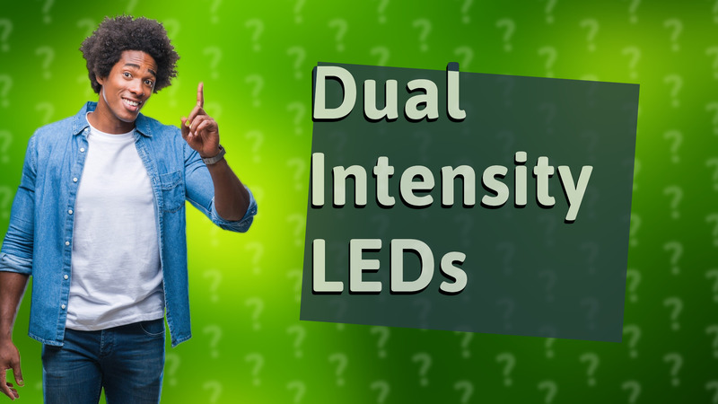 Dual Intensity LEDs