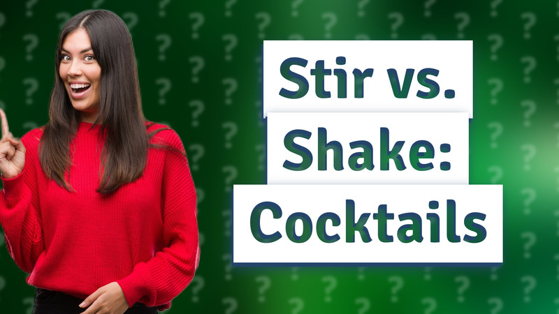 Stir vs. Shake: Cocktails