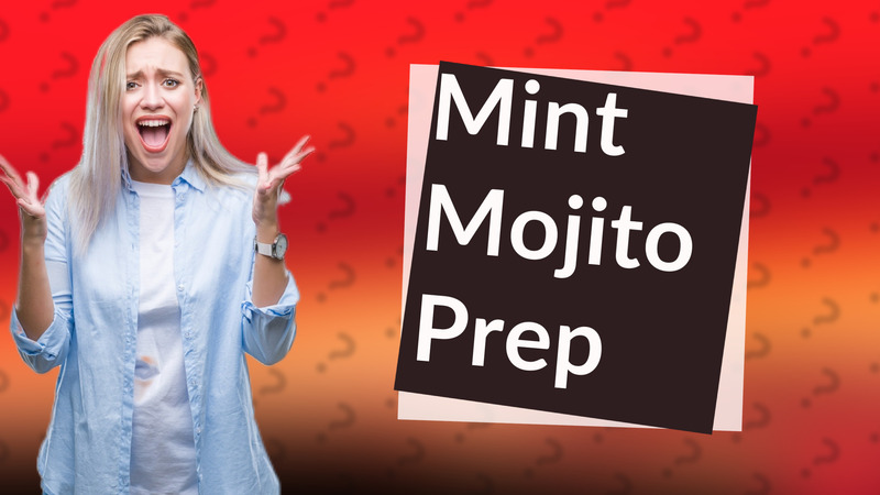 Mint Mojito Prep