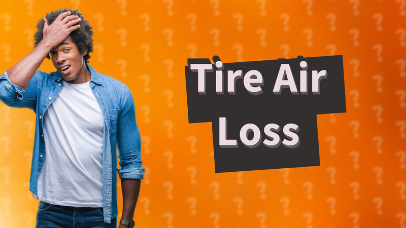 Tire Air Loss