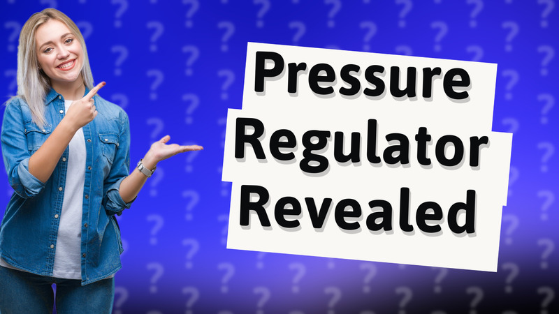 Pressure Regulator Revealed