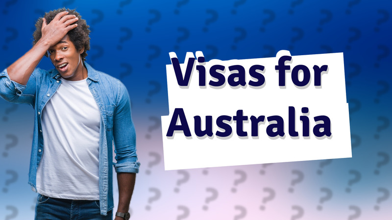 Visas for Australia