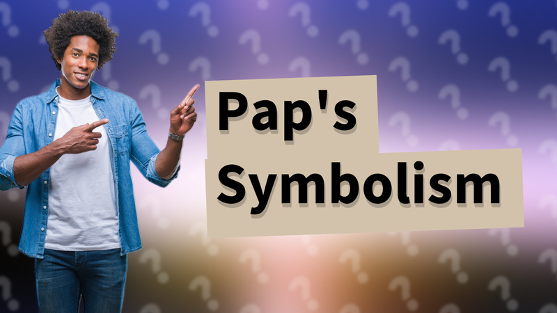 Pap's Symbolism