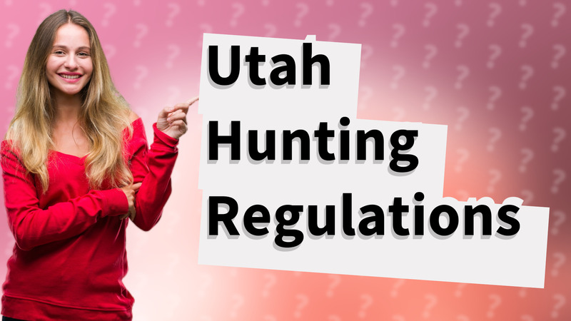 Utah Hunting Regulations