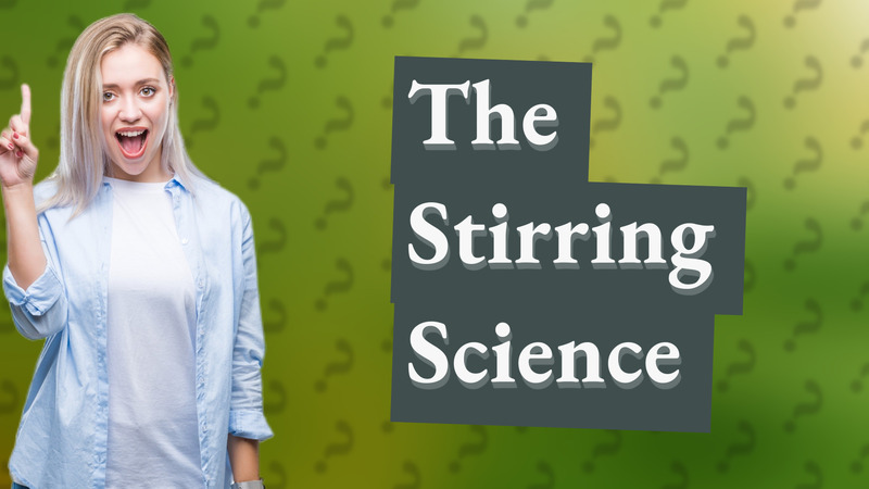 The Stirring Science