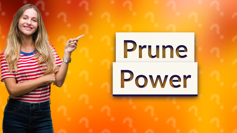 Prune Power
