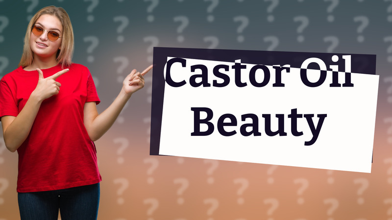 Castor Oil Beauty