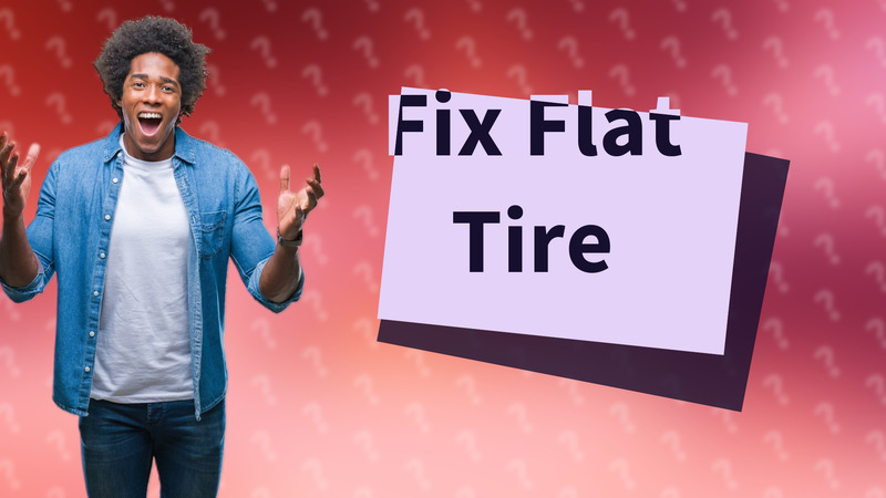 Fix Flat Tire