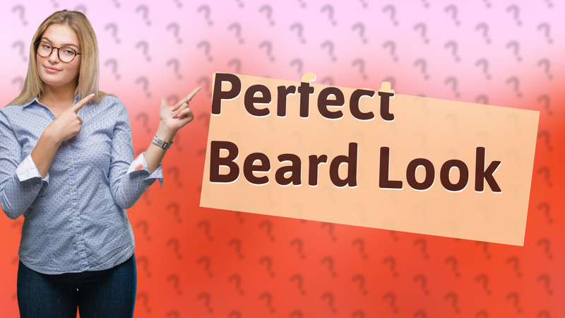 Perfect Beard Look