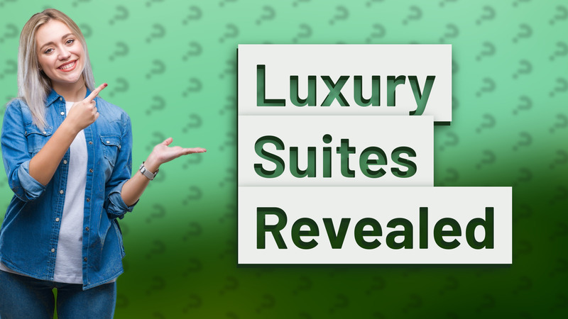 Luxury Suites Revealed