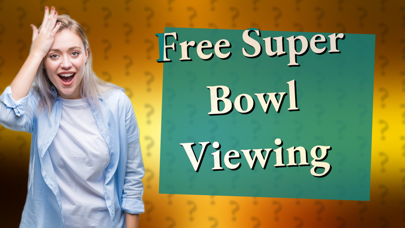 Free Super Bowl Viewing