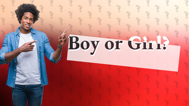 Boy or Girl?