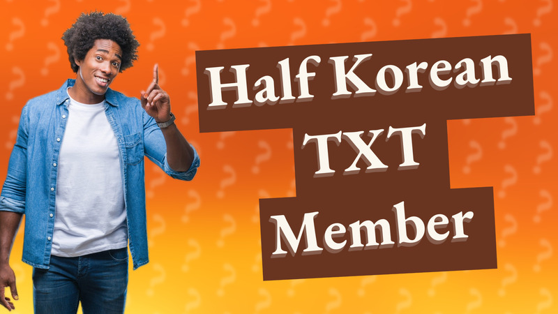 Half Korean TXT Member