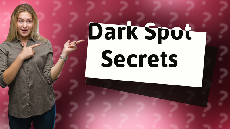 Dark Spot Secrets