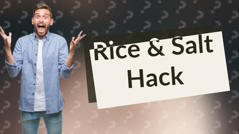 Rice & Salt Hack