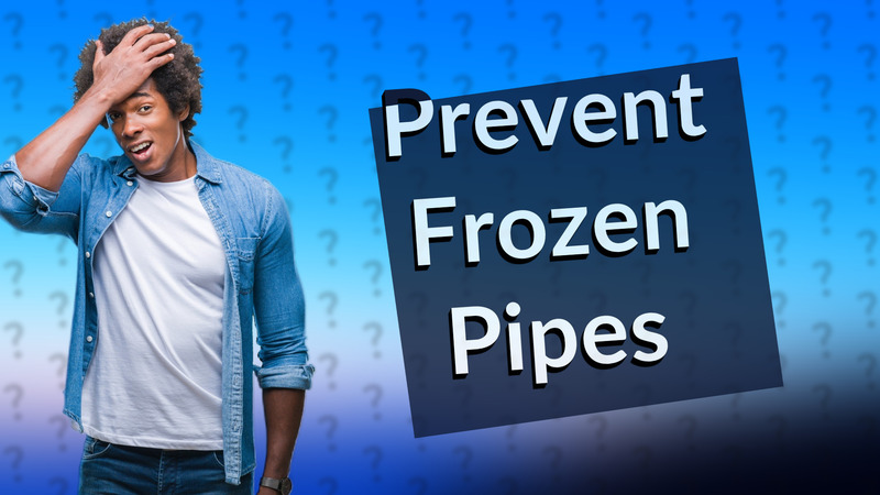 Prevent Frozen Pipes
