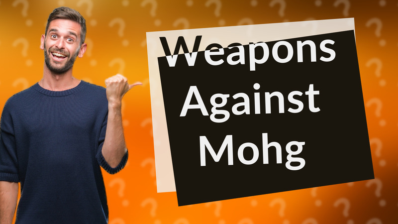 Weapons Against Mohg
