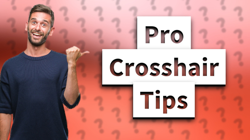 Pro Crosshair Tips
