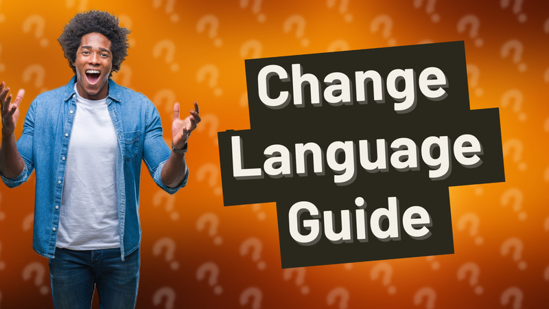 Change Language Guide