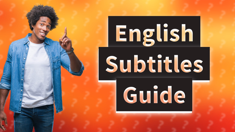 English Subtitles Guide