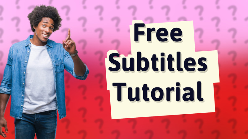 Free Subtitles Tutorial