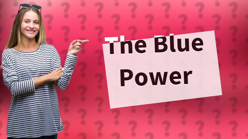 The Blue Power