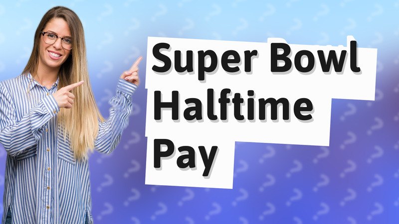 Super Bowl Halftime Pay