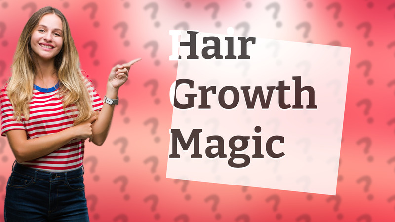 Hair Growth Magic