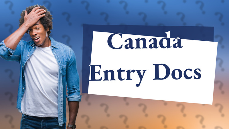 Canada Entry Docs