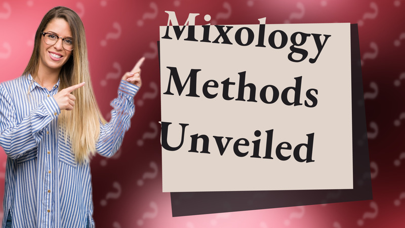 Mixology Methods Unveiled