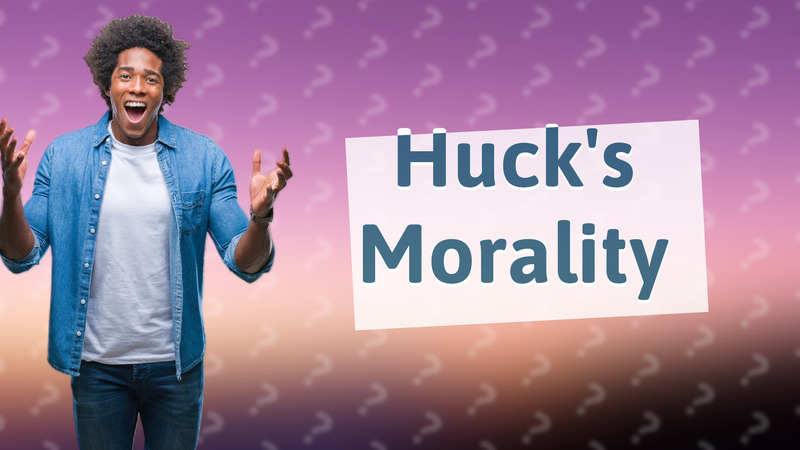 Huck's Morality