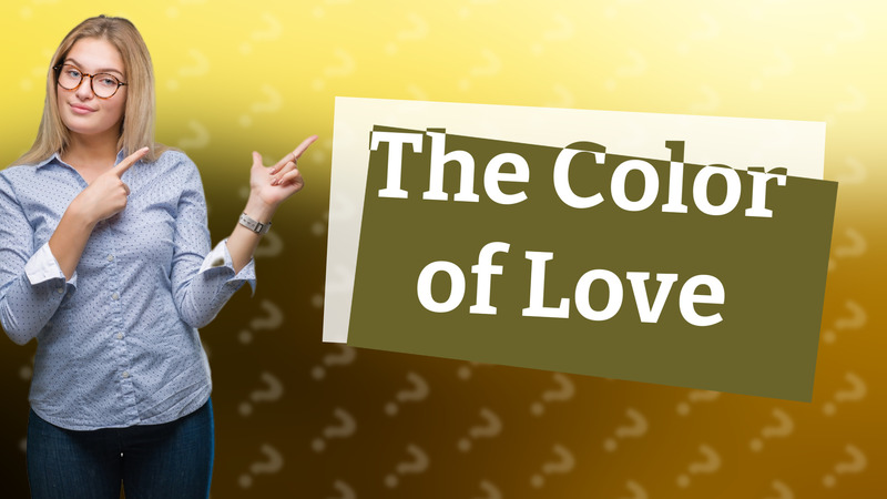 The Color of Love
